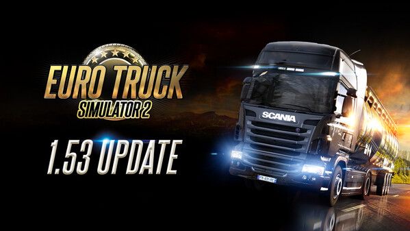 Euro Truck Simulator 2 - 1.53 Update