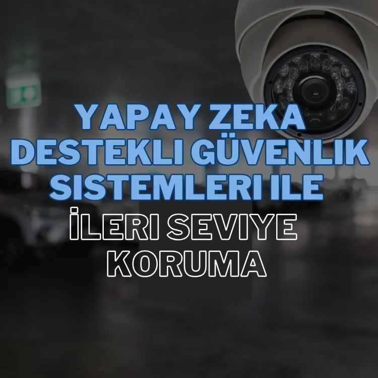 Yapay Zeka Güvenlik Sistemleri: Geleceğin Güvenlik Çözümleri