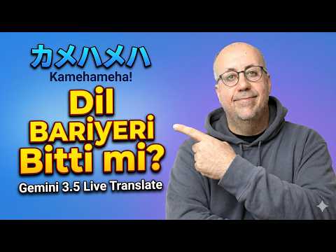 Gemini 3.5 Live Translate modeli ile internetteki videoları Türkçe izleyin!