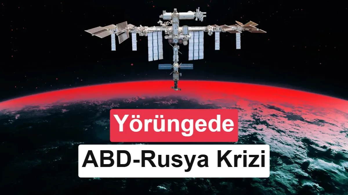 ISS’de Hava Kaçağı Tartışması: NASA ve Rusya İki Farklı Yaklaşım