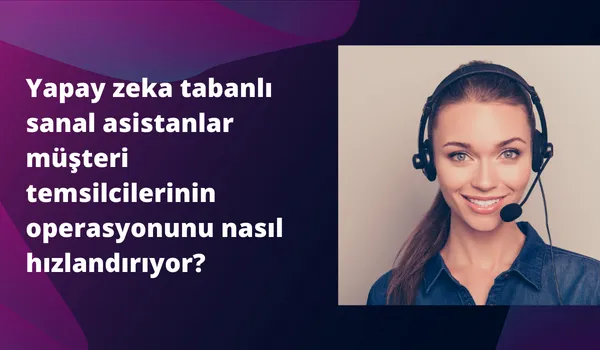 Yapay Zeka Devrimi: Sanal Asistanlar Hayatımızı Nasıl Değiştiriyor?